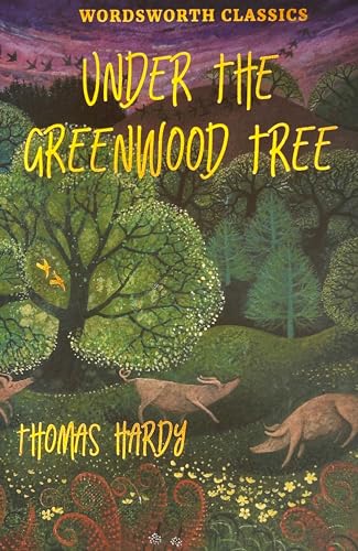 Stock image for Under the Greenwood Tree (Wordsworth Collection) for sale by Magus Books Seattle