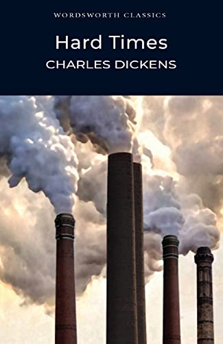 Stock image for Hard Times (Wordsworth Classics) [Paperback] Dickens, Charles; Walker, F.; Greiffenhagen, Maurice; Thorold, Dinny and Carabine, Dr Keith for sale by Re-Read Ltd