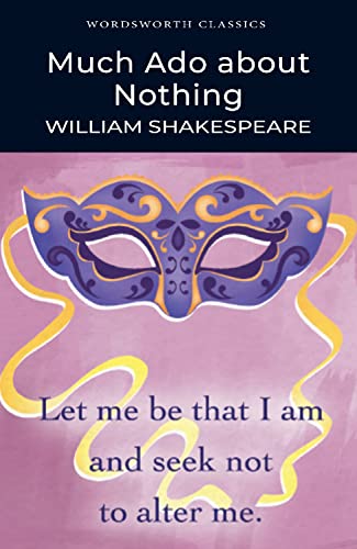 Stock image for Much Ado About Nothing (Wordsworth Classics) [Paperback] Shakespeare, William; Watts M.A. Ph.D., Professor Cedric and Carabine, Dr Keith for sale by Re-Read Ltd