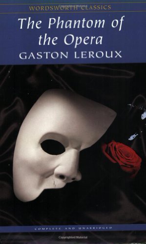 9781853262739: The Phantom of the Opera (Wordsworth Classics)