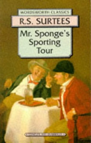 9781853262753: Mr. Sponge's Sporting Tour (Wordsworth Classics)
