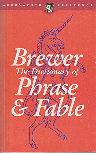 Beispielbild fr The Wordsworth Dictionary of Phrase and Fable zum Verkauf von Cambridge Rare Books