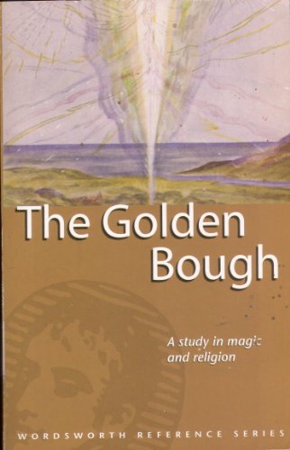 9781853263101: The Golden Bough. A Study in Magic and Religion (Wordsworth Collection)
