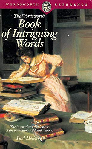 9781853263125: The Wordsworth Book of Intriguing Words (Wordsworth Reference)
