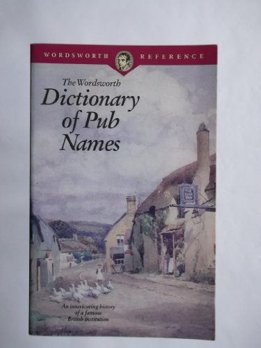 Stock image for Dictionary of Pub Names (Wordsworth Collection) for sale by Wonder Book