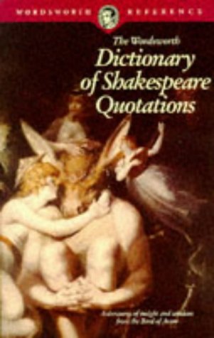 Beispielbild fr Dictionary of Shakespeare Quotations zum Verkauf von Better World Books