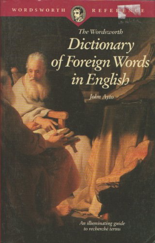 Stock image for The Wordsworth Dictionary of Foreign Words in English for sale by SecondSale