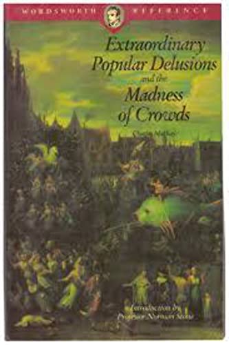 9781853263491: Extraordinary Popular Delusions and the Madness of Crowds (Wordsworth Reference)