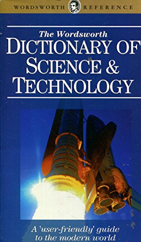 9781853263514: The Wordsworth Dictionary of Science and Technology (Wordsworth Reference)