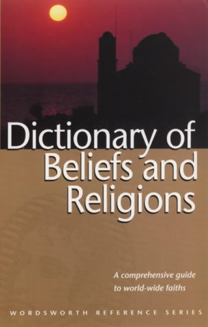 Stock image for Dictionary of Beliefs and Religions (Wordsworth Collection) for sale by Wonder Book