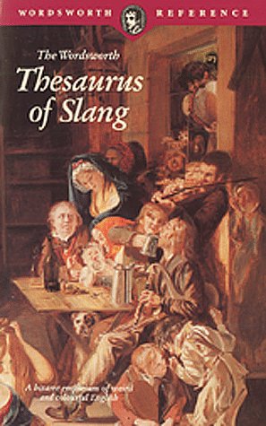 9781853263606: The Wordsworth Thesaurus of Slang (Wordsworth Reference)