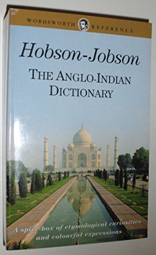 Imagen de archivo de Hobson-Jobson: The Anglo-Indian Dictionary (Wordsworth Reference) a la venta por Eighth Day Books, LLC