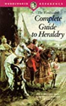 Imagen de archivo de The Wordsworth Complete Guide to Heraldry (Wordsworth Reference) a la venta por Wonder Book