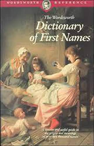 Beispielbild fr Dictionary of First Names (Wordsworth Reference) (Wordsworth Collection) zum Verkauf von Wonder Book