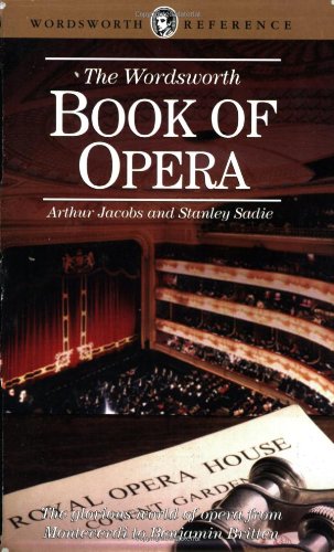 9781853263705: The Wordsworth Book of Opera (Wordsworth Reference)