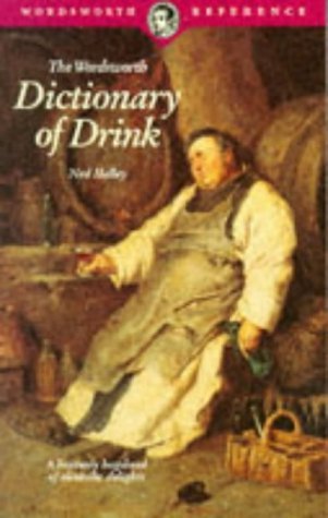 Stock image for The Wordsworth Dictionary of Drink (Wordsworth Reference) for sale by WorldofBooks