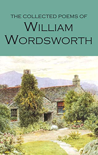 Stock image for The Collected Poems of William Wordsworth (Wordsworth Poetry Library) for sale by Gulf Coast Books