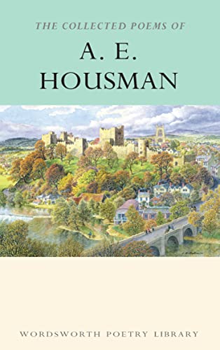 Stock image for Collected Poems of A.E. Housman (Wordsworth Poetry) (Wordsworth Poetry Library) for sale by AwesomeBooks