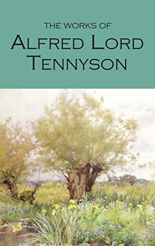 Imagen de archivo de The Works of Alfred Lord Tennyson (Wordsworth Poetry Library) a la venta por WorldofBooks