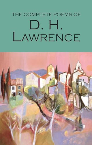 Stock image for The Complete Poems of D. H. Lawrence (Wordsworth Poetry Library) for sale by Jenson Books Inc