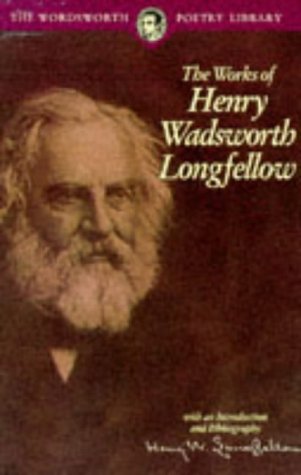 9781853264221: The Works of Henry Wadsworth Longfellow (Wordsworth Collection)
