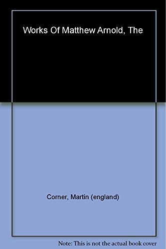 The Works of Matthew Arnold (9781853264269) by Matthew Arnold; Martin Corner