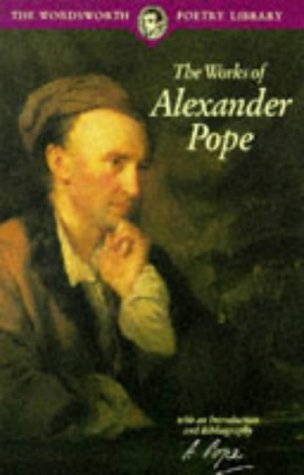 Beispielbild fr The Works of Alexander Pope [The Wordworth Poetry Library] zum Verkauf von Pallas Books Antiquarian Booksellers