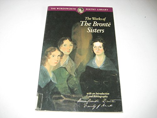 Stock image for THE WORKS OF THE BRONTE SISTERS for sale by Grandmahawk's Eyrie