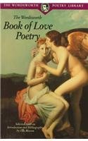 Beispielbild fr The Wordsworth Book of Love Poetry (Wordsworth Poetry Library) zum Verkauf von WorldofBooks