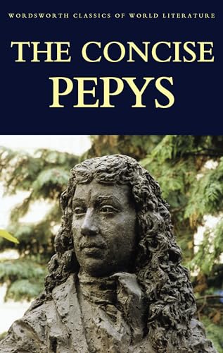 Beispielbild fr The Concise Pepys Diary (Wordsworth Classics of World Literature) zum Verkauf von AwesomeBooks