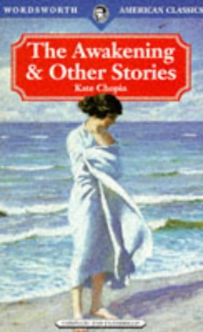 Stock image for The Awakening & Other Stories (Wordsworth American Classics) for sale by gearbooks