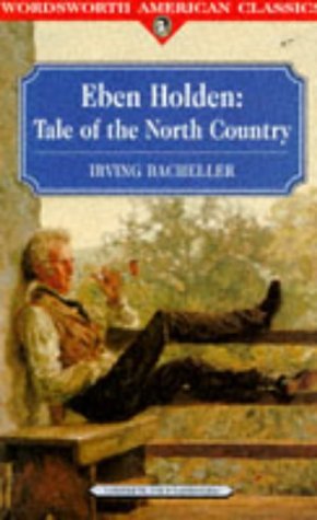 9781853265730: Eben Holden: A Tale of the North Country (Wordsworth American Classics)