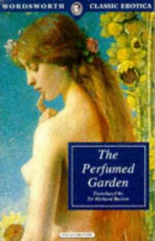 Beispielbild fr The Perfumed Garden (Wordsworth Classic Erotica) zum Verkauf von WorldofBooks