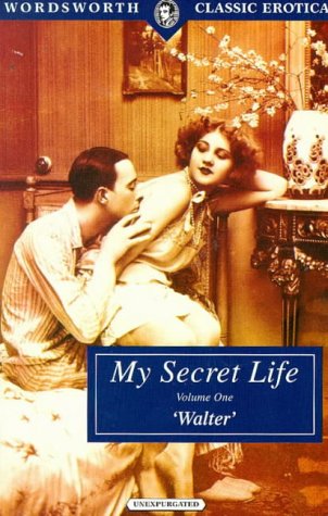 Stock image for My Secret Life: v. 1 (Wordsworth Classic Erotica) for sale by AwesomeBooks