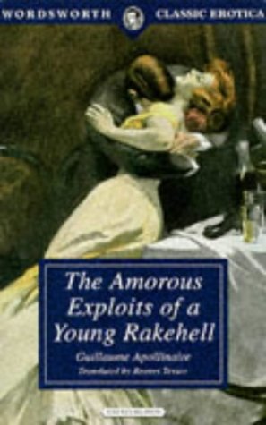 Beispielbild fr The Amorous Exploits of a Young Rakehell (Wordsworth Classic Erotica) zum Verkauf von Wonder Book