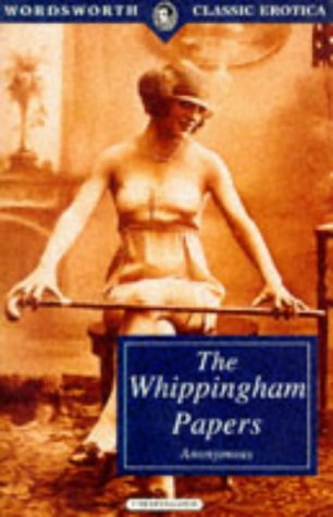Stock image for The Whippingham Papers (Wordsworth Classic Erotica) for sale by WorldofBooks
