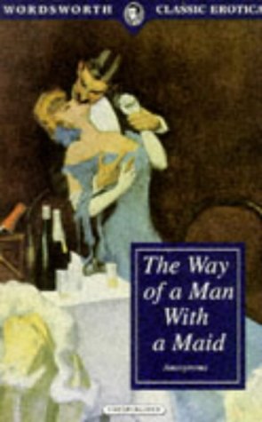 9781853266201: The Way of a Man with a Maid (Wordsworth Classic Erotica)