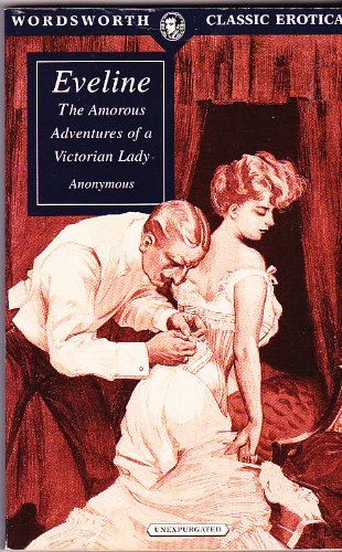 9781853266232: Eveline: The Amorous Adventures of a Victorian Lady (Wordsworth Classic Erotica)