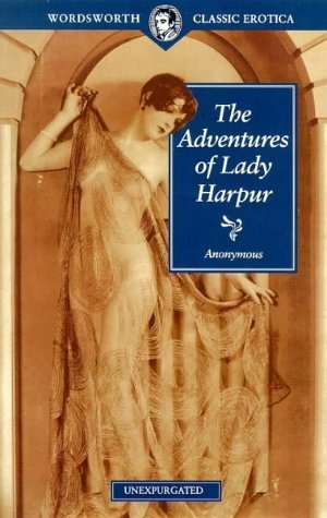 Stock image for The Adventures of Lady Harpur (Wordsworth Classic Erotica) for sale by AwesomeBooks