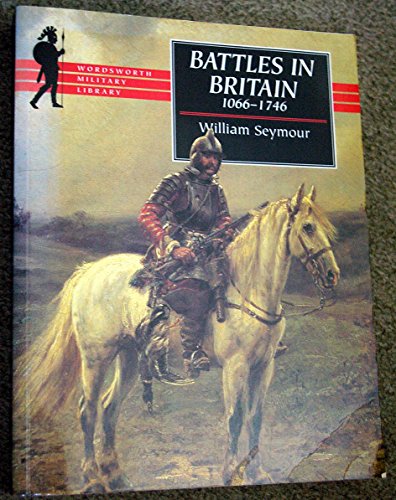 Beispielbild fr Battles in Britain and Their Political Background: 1066-1746. Wordsworth Military Library zum Verkauf von Gil's Book Loft