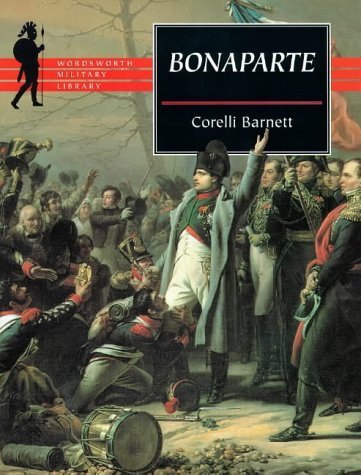 Imagen de archivo de Bonaparte (Wordsworth Military Library) a la venta por WorldofBooks