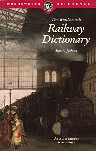 Stock image for The Wordsworth Railway Dictionary (Wordsworth Reference) for sale by WorldofBooks