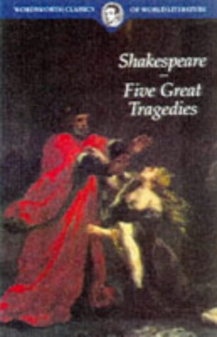 Imagen de archivo de Five Great Tragedies: Romeo and Juliet, Hamlet, Othello, King Lear and Macbeth a la venta por Margery's Books