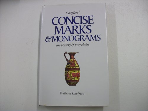 9781853269158: Chaffers' Concise Marks & Monograms on Pottery & Porcelain
