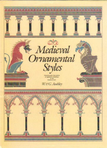 Imagen de archivo de Medieval Ornamental Styles: Thirty-Six Plates in Colours with General Introduction & Descriptive Letterpress a la venta por THE OLD LIBRARY SHOP