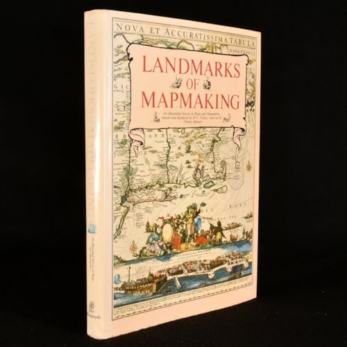 LANDMARKS OF MAPMAKING: An Illustrated Survey of Maps and Mapmakers chosen and displayed by R. V....