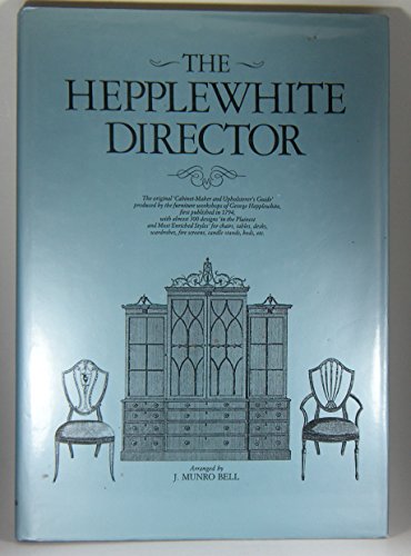 Beispielbild fr The Hepplewhite Director : The Furniture Designs of George Hepplewhite zum Verkauf von Better World Books