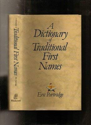 Imagen de archivo de A Dictionary of Traditional First Names a la venta por WorldofBooks