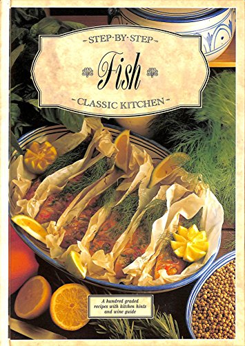 9781853269790: Sea and Freshwater Fish: Step by Step (Classic French Kitchen S.)