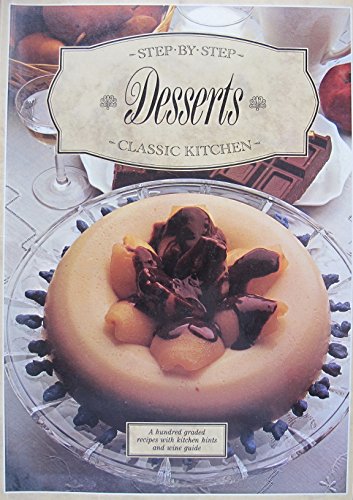 Stock image for Step By Step Classic Kitchen: Desserts for sale by Decluttr